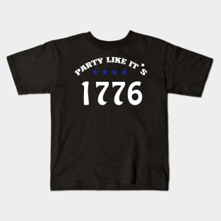 Happy Independence Day Party Like It's 1776 T Shirt Kids T-Shirt